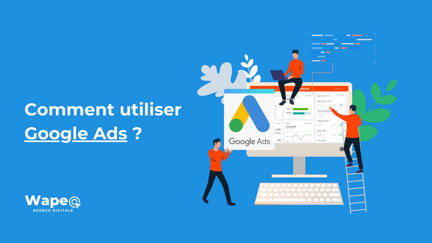 Comment utiliser efficacement Google Ads